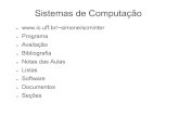Sistemas de Computa ç ãosimone/scminter/contaulas/1_INTR.pdf · 2016. 9. 6. · A. Tanenbaum. Organiza ção Estruturada de Computadores . LTC, 1999. William Stallings. Computer