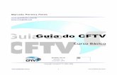 Guia do CFTVclip2net.com/clip/m4819/1208470039-acf5f-425kb.pdf · CFTV, Circuito Fechado de Televisão, (Do Termo Inglês Closed Circuit TeleVision - CCTV), é um sistema de televisionamento