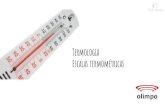 Termologia Escalas termométricas - Editora Opirus...fenômeno, atividades humanas estão sendo impactadas. Em Ontário, no Canadá, por exemplo, um efeito aparentemente paradoxal