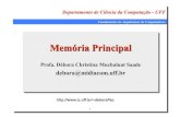 fac - Universidade Federal Fluminensedebora/fac/pdf-1slide/parte8.pdf · 2012. 11. 26. · 22 Características • Tempo de acesso – um ciclo de memória (50 a 80 ns) • Capacidade