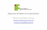 Segurança de Redes de Computadores · Ricardo José Cabeça de Souza ... – Transforma uma cifra de bloco num gerador de números pseudo-aleatórios – O texto cifrado realimenta