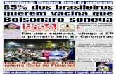Imunização libertará Brasil da pandemia 85% dos brasileiros ......Imunização libertará Brasil da pandemia Há subnotificações nos dados do Caged, alerta Ibre Pág. 2 Com 78%