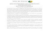 REGULAMENTO DO COMPLEXO DESPORTIVO DE SANTA …...Considerando que a empresa municipal SDMSA,EEM, está em processo de internalização, iniciado em 1 de janeiro de 2015, com vista