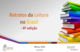 Retratos da Leitura no Brasilprolivro2-org-br.umbler.net/wp-content/...da_Leitura_no_Brasil_-_2015… · livros em partes ele leu nos últimos 3 meses e nos últimos 12 meses, foram