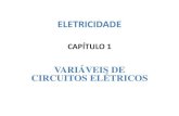 ELETRICIDADE - Unesp · o fluxo de elÉtrons que se estabelece em um circuito elÉtrico recebe o nome de corrente elÉtrica. - ou seja, a definiÇÃo de corrente elÉtrica corresponde