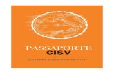 CISV Passport 1biblioteca.cisv.org.br/comunicacao/PassaporteCISVlow.pdf · 2014. 5. 18. · 2 PASSAPORTE, CISV Este Passaporte nos fornece um resumo da abordagem do CISV em relação