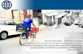 Banco Mundial . BRAZEEC Projectparaisopolis.org/wp-content/uploads/2016/01/20150625... · 2016. 1. 25. · O Projeto é uma iniciativa do Banco Mundial, quem financia programas para