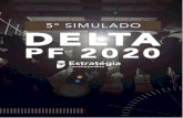 1 5º Simulado Delta-PF 27/09/2020...legislativo, já se manifestou no direito brasileiro quando da promulgação do Estatuto do Desarmamento (Lei nº 10.826/03). Ocasião em que a