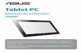 Tablet PC - Asusdlcdnet.asus.com/.../TF600T/pg7510_tf600t_emanual.pdf · Enquanto o Tablet PC estiver ligado, não o transporte nem o Não coloque o Tablet PC em superfícies desniveladas