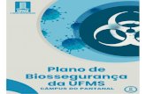 CÂMPUS DO PANTANAL 1€¦ · 2. DO OBJETIVO O Plano de Biossegurança do Câmpus do Pantanal, em consonância com o Plano de Biossegurança da UFMS, objetiva, primeiramente, a preservação