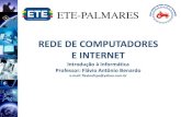 Apresentação do PowerPointfiles.logistica2011-2a.webnode.com.br/200000073-83fc384f61/REDE… · e-mail: flavioufrpe@yahoo.com.br ETE-PALMARES . ... internet, isso significa que