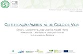 Universidade de Coimbra · 2015. 12. 21. · DECLARAÇÕES AMBIENTAIS 3 Tipo I Tipo II Tipo III Nome genérico Rótulos ambientais Auto-declarações ambientais Declarações ambientais