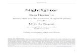 Nightfighter - GMT Games · 2014. 3. 15. · NIGHTFIGHTER 1 Nightfighter Caça Nocturno Guerra aérea nos céus nocturnos da segunda guerra mundial Livro de Regras Autor do jogo: