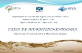 CURSO DE HIDROSSEDIMENTOLOGIA€¦ · CURSO DE HIDROSSEDIMENTOLOGIA Organização do Tratado de Cooperação Amazônica –OTCA Agência Nacional de Águas –ANA A Sedimentologia