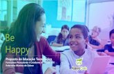 Be Happy....Como os alunos abordam desafios complexos Características e qualidades Como os alunos se relacionam com o meio AS COMPETÊNCIAS DO SÉCULO XXI ESTÃO A MUDAR Fontes Office