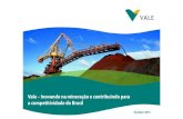 Vale, de exportador brasileiro de minério de ferro - CEBRIMinério de ferro: elemento vital ao comércio exterior Últimos três anos - o minério de ferro contribuiu 10% ao total