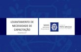 LEVANTAMENTO DE NECESSIDADE DE CAPACITAÇÃO · 2018. 4. 5. · CEASA-MT - Central de Abastecimento do Estado de Mato Grosso 2 3 150,00% CGE - Controladoria Geral do Estado 74 26