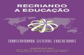 Recriando a educação Transformando sistemas educacionaisfundacaotelefonicavivo.org.br/.../uploads/pdfs/redesenhando_a_educ… · em Pequim (China), Finlândia, Índia, nova Zelândia,