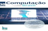 38Computação Brasil - SBC...ção em Computação (2016) [2]. A SBC trabalha também no esclarecimento à sociedade sobre a natureza dos cursos de Computação no Brasil e na orientação
