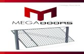 MEGA DOORS Líder em Portas Automáticas...MEGA quem somos A MEGADOORS é a maior empresa e Líder em portas automáticas no Brasil. Nossas fábricas são estruturadas e padronizadas