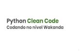Python Clean Code · Você deve suar a camisa; praticar sozinho e ver que cometeu erros, assistir os outros praticarem e errarem, vê-los tropeçar e refazer seus passos, vê-los