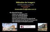Métodos de imagem - Cedav · 2019. 8. 8. · Métodos de imagem área acadêmica 5 período áreaacademica@cedav.com.br •Dr. Ricardo Ferreira –Mestre em radiologia UFTP –Prof.