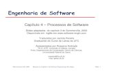 Engenharia de Software - UFCdisciplinas.lia.ufc.br/es10.1/arquivos/Ch4_Somm_Process...Engenharia de Software Capítulo 4 – Processos de Software Slides adaptados do capítulo 3 do