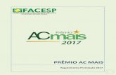 PRÊMIO AC MAIS - FACESP · 2017. 11. 23. · 2 Federação das Associações Comerciais do Estado de São Paulo - FACESP o Presidente Alencar Burti o Superintendente Natanael Miranda