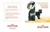 Programa nutricional específico para o Busca constante por ... · Busca constante por qualidade e segurança. A Royal Canin impõe padrões extremamente rigorosos para garantir condições