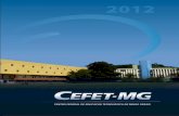 Centro Federal de Educação Tecnológica de Minas Geraisopencms.dri.cefetmg.br/galerias/arquivos_download/alunos/...çamento de R$ 220 Milhões para subsidiar suas ações em 2012.