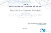 DeCS Descritores em Ciências da Saúde - BIREME · PDF file 2013. 11. 29. · Descritores em Ciências da Saúde Descrição, Usos, Serviços e Atualização BIREME/OPAS/OMS ... 8