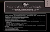 Resoluções Prova Anglo · A prova de Português contém 22 questões com quatro alternativas, das quais somente uma é a cor-reta. Cada questão possui seu próprio descritor, sua