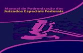 Manual de Padronizacao dos Juizados Especiais Federais · 2019. 9. 12. · Maia, Mairan ; Santos, Marisa (Coord.) Manual de padronização dos Juizados Especiais Federais da 3ª Região.