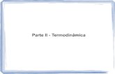 Parte II - Termodinâmicafisica3-0117/lib/exe/fetch.php?...Lei zero da termodinâmica: "Se dois corpos A e B estão separadamente em equilíbrio térmico com um terceiro corpo C, então