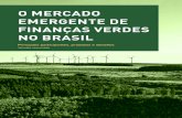 O MERCADO EMERGENTE DE FINANÇAS VERDES NO BRASIL · 2020. 7. 6. · projetos de saneamento básico ou de mobilida - de urbana. São empreendimentos que tendem a contribuir não apenas