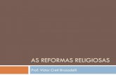 As reformas religiosas - Prevest1).pdf · Contrarreforma católica Reação católica às reformas, buscando fortalecer o papado e moralizar a Igreja Católica; Fundação da Companhia