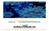 Perguntas e Respostas Q&A – CORONAVÍRUS...Perguntas e Respostas Q&A – CORONAVÍRUS O QUE É O CORONAVÍRUS? • Os coronavírus são uma grande família viral, conhecidos desde
