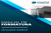 SUMÁRIO - SOBRESPsobresp.com.br/.../2015/04/2-MANUAL-DE-FORMATURA-SOBRESP.pdf2015/04/02  · A inclusão do nome do formando no convite de formatura não garante a sua participação