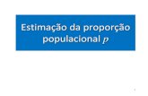 Estimação da proporção populacional psandoval/mae116psi/Aula 8 - Estimacao...p: proporção de crianças de 2 a 6 anos, do estado de São Paulo, que não estão matriculadas em