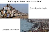 População Mundial e Brasileira - Prevest€¦ · Palestina brasileira –Arte Ac. Meu humor não é negro É livre como o arco-íris Ignora o preconceito ... Evolução da expectativa