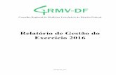 Relatório de Gestão do Exercício 2016 - CRMV-DF · POP - Procedimento Operacional Padrão Lista de Anexos e Apêndices ... Executar, controlar e acompanhar as atividades de recrutamento,