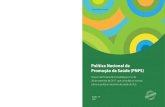 Política Nacional de Promoção da Saúde (PNPS)€¦ · Brasília – DF 2018 MINISTÉRIO DA SAÚDE Política Nacional de Promoção da Saúde (PNPS) Anexo I da Portaria de Consolidação