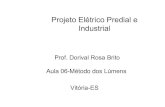 Projeto Elétrico Predial e Industrialdrb-m.org/pepp/aula_06-Lumens.pdf · Exemplo: realizar, passo a passo, o dimensionamento da iluminação geral distribuída de um ambiente, com