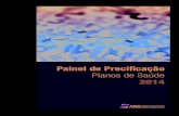 Painel de Precificação - ANS...A terceira edição do Painel de Preciﬁ cação de Planos de Saúde dá continuidade aos estudos relacionados à sustentabilidade do setor de saúde