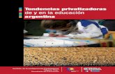 Tendencias privatizadoras “de” y “en” la Educación en la Argentina · 2018. 9. 21. · Freire en “Cartas a quien pretende enseñar”. ... Informe del Relator Especial
