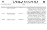 OFERTAS DE EMPREGO · 2019. 3. 12. · obrigatoriedade de apresentaÇÃo do cam / cqm. pretende-se motorista de pesados para transportes internacionais (bÉlgica, franÇa, espanha