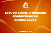 FEVEREIRO DE 2012 - Mega Brasil Comunicação€¦ · Associação Brasileira de Comunicação Empresarial Concepção, planejamento e coordenação: Prof. Dr. Paulo Nassar Desenvolvimento: