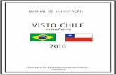 VISTO CHILE / BRASIL - Univates · VISTO CHILE MANUAL DE SOLICITAÇÃO 2018 e s t uda nt e Diretoria de Relações Internacionais - Univates