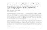 Autonomías indígenas en América Latina. Una mirada ...REAF-JSG 28, diciembre 2018, p. 101-138 1024362080800132 101 Autonomías indígenas en América Latina. Una mirada comparada