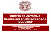 Direito de Autor na Sociedade da Comunicação · 2020. 9. 13. · José de Oliveira Ascensão . Estudos sobre Direito da Internet e da Sociedade da Informação. Coimbra : Almedina,